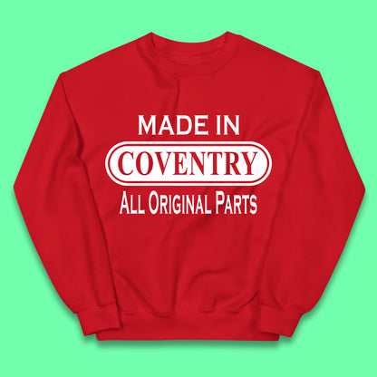 Made In Coventry All Original Parts Vintage Retro Birthday City In West Midlands, England Gift Kids Jumper
