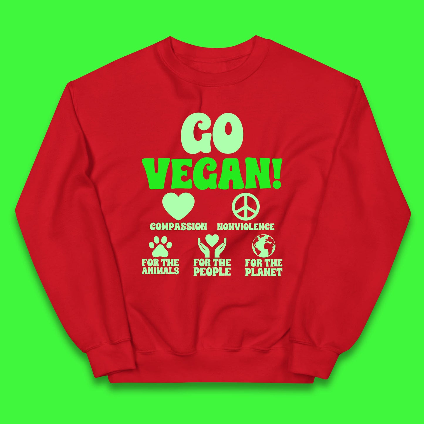 Go Vegan Compassion Nonviolence For The Animals For The People For The Planet Kids Jumper