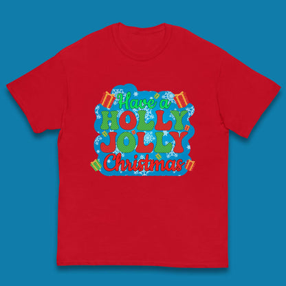 Have A Holly Jolly Christmas Kids T-Shirt