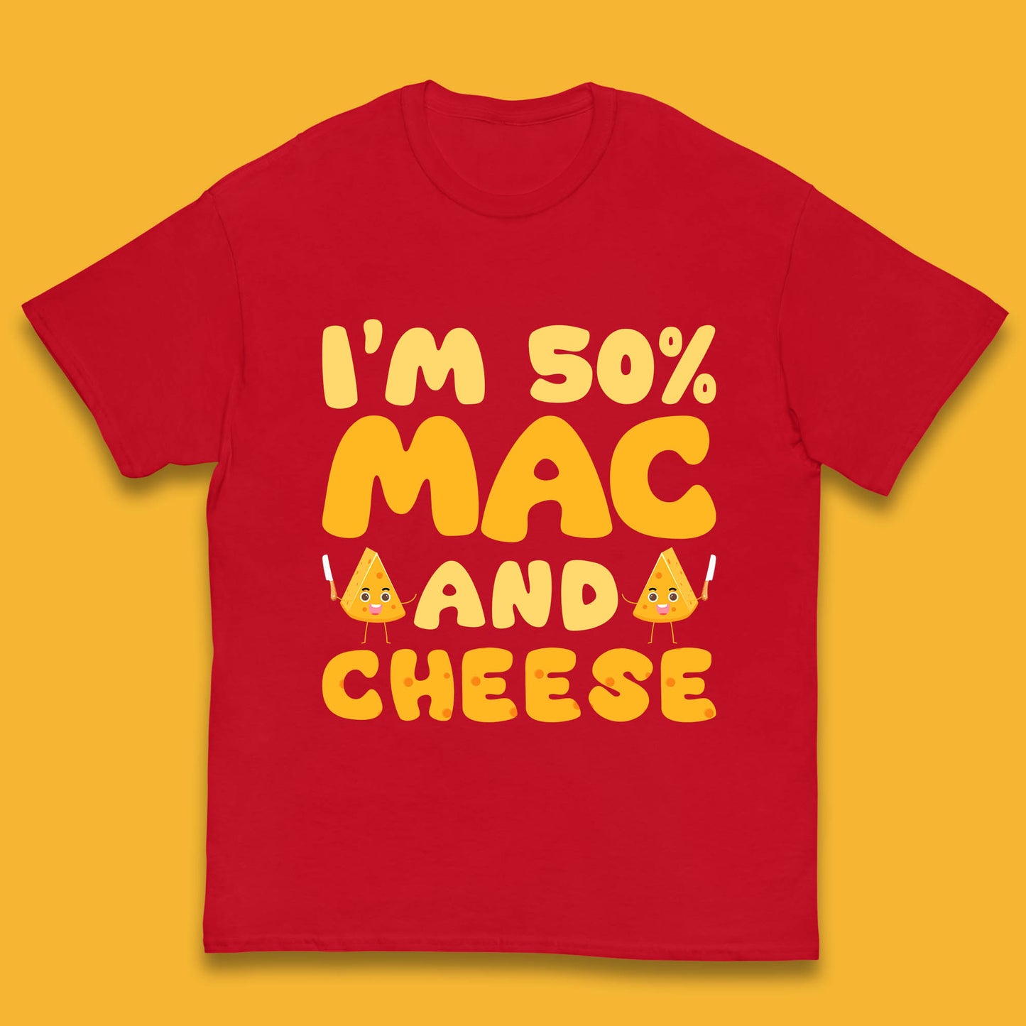 I'm 50% Mac & Cheese Funny Macaroni And Cheese Lover Foodie Food Lover Kids T Shirt