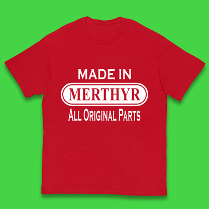 Made In Merthyr All Original Parts Vintage Retro Birthday Merthyr Tydfil Town In Wales Kids T Shirt