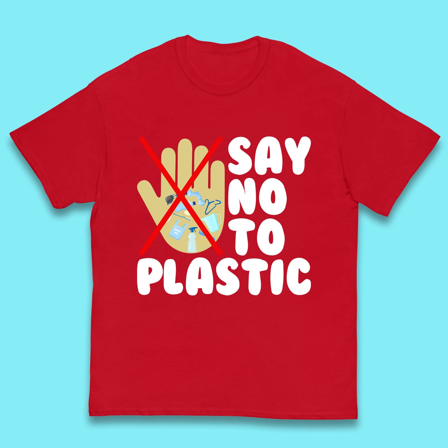 Say No To Plastic Earth Day Plastic Free Life Help Ocean Pollution Recycle Environmental Kids T Shirt