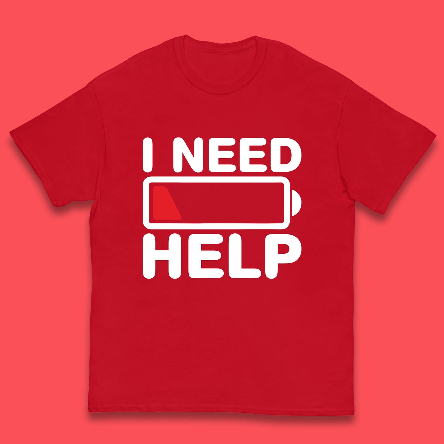I Need Help Low Energy No Battery Always Tired Low Battery Kids T Shirt