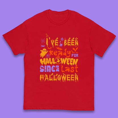 I've Been Ready For Halloween Since Last Halloween Pumpkin Spice Spooky Vibes Kids T Shirt