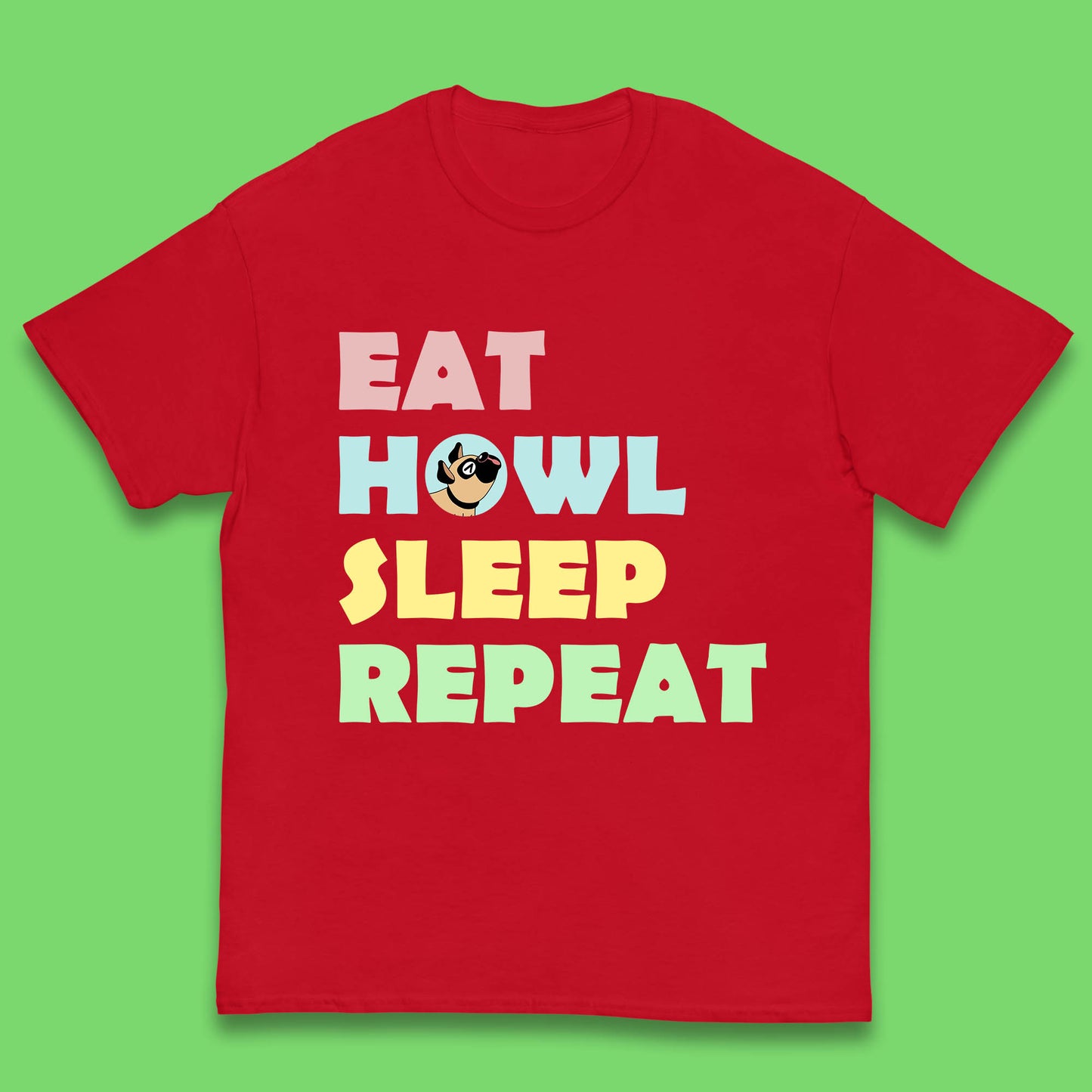 Eat Howl Sleep Repeat Funny Repeat Dogs Lover Dog's Sarcastic Ironic Quote Joke Kids T Shirt