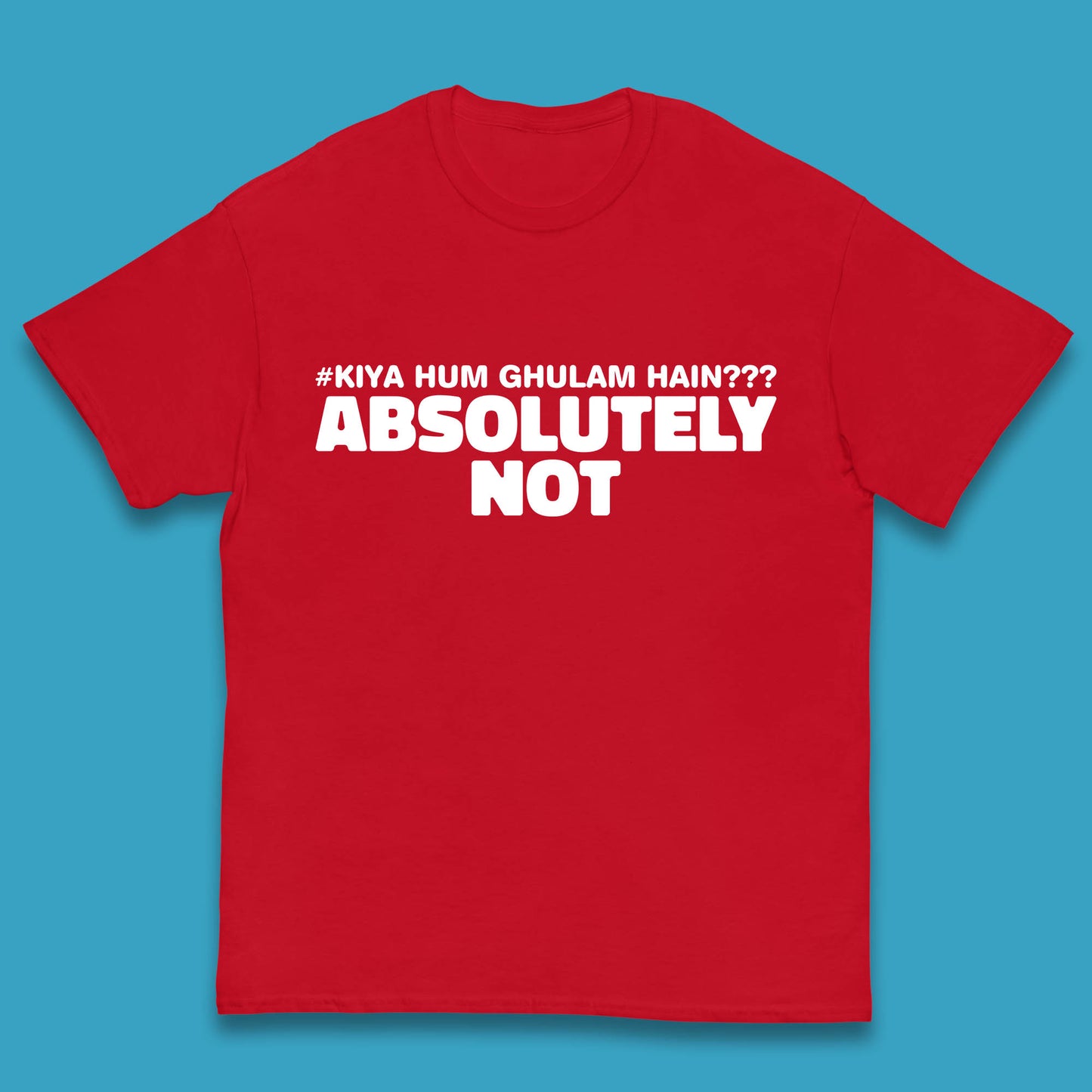 Kya Hum Ghulam Hain??? Absolutely Not Imran Khan Supporter Gift Kids T Shirt