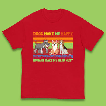 Dogs Make Me Happy Humans Make Me Head Hurt Dog Lovers Funny Dog Saying Kids T Shirt