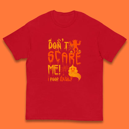 Don't Scare Me I Poop Easily Funny Halloween Spooky Horror Scared Boo Ghost Kids T Shirt