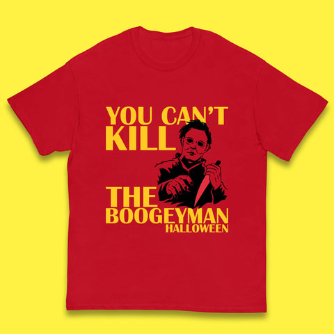 You Can't Kill The Boogeyman Halloween Horror Movie Spooky Psycho Killer Michael Myers Kids T Shirt