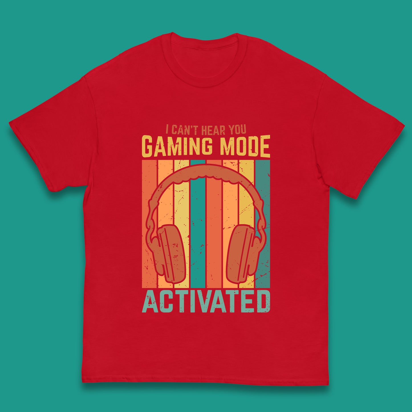 I Can't Hear You Gaming Mode Activated Funny Gaming Video Game Gamer Game Headset Kids T Shirt
