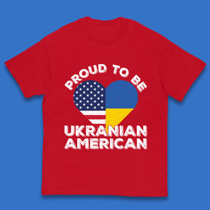 Proud To Be Ukrainian American Patriotic Ukraine And USA Ukrainian Flag Kids T Shirt