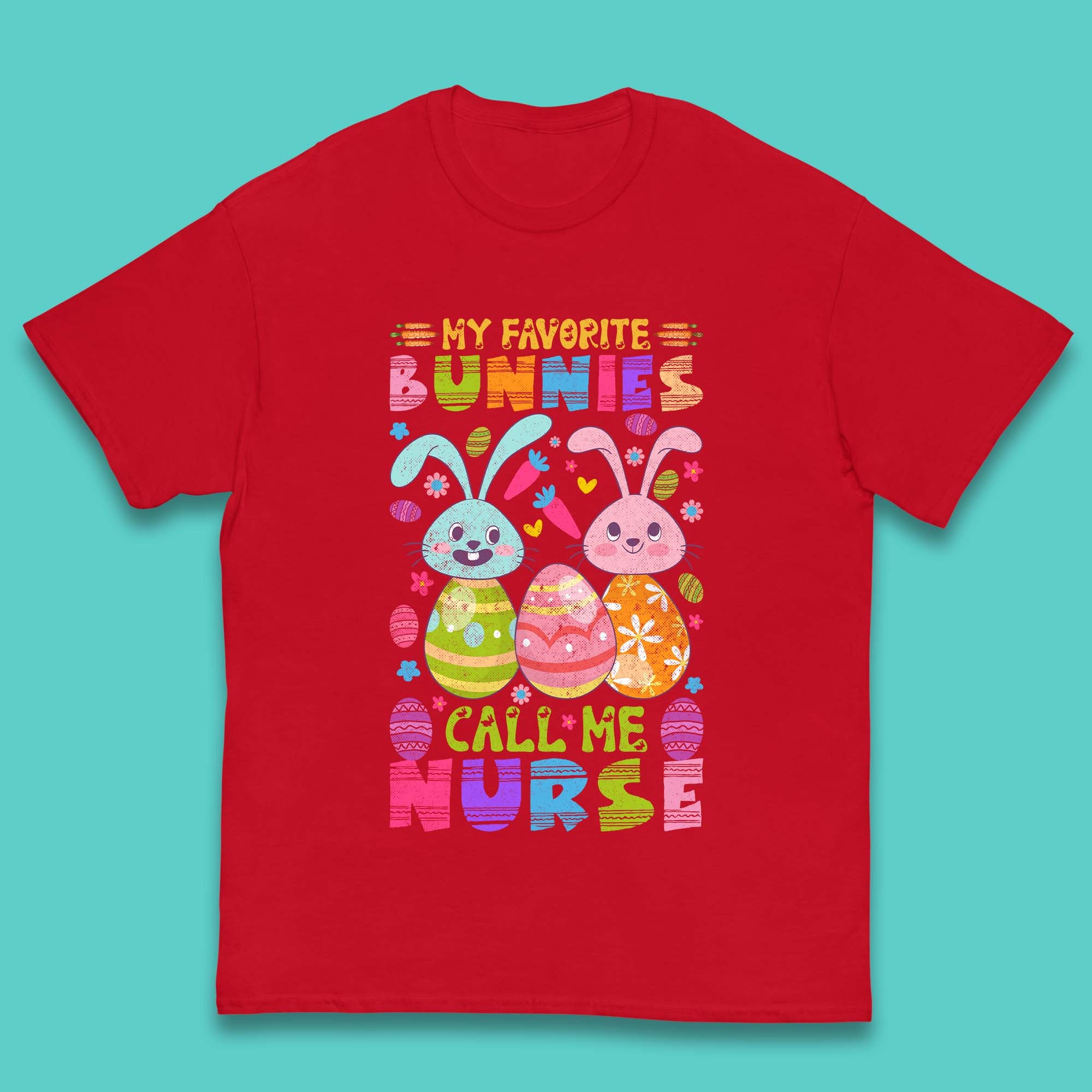 My Favorite Bunnies Call Me Nurse Kids T-Shirt