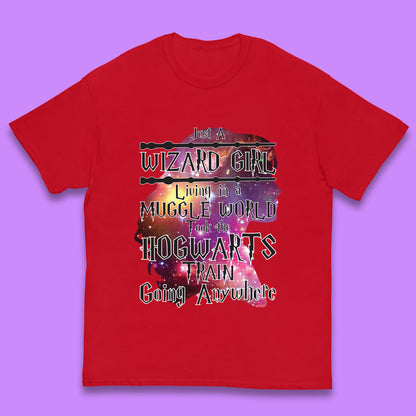 Harry Potter Just A Wizard Girl Living In A Muggle World Took The Hogwarts Train Going Anywhere Kids T Shirt