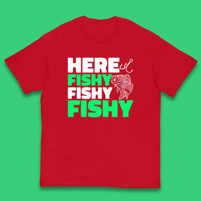 Here Fishy Fishy Fishy  Funny Fishing Fish Lover Fisherman Fishing Quote Kids T Shirt