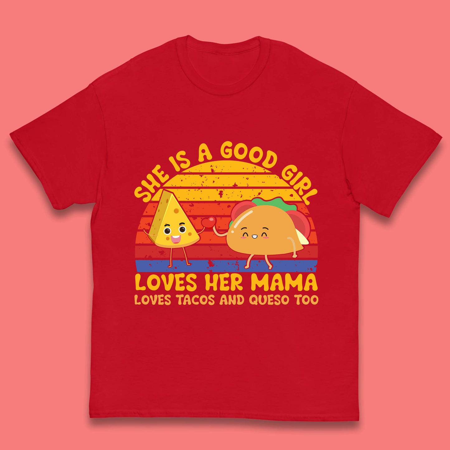 She Is Good Girl Loves Her Mama Loves Tacos & Queso Too Vintage Taco Lovers Kids T Shirt