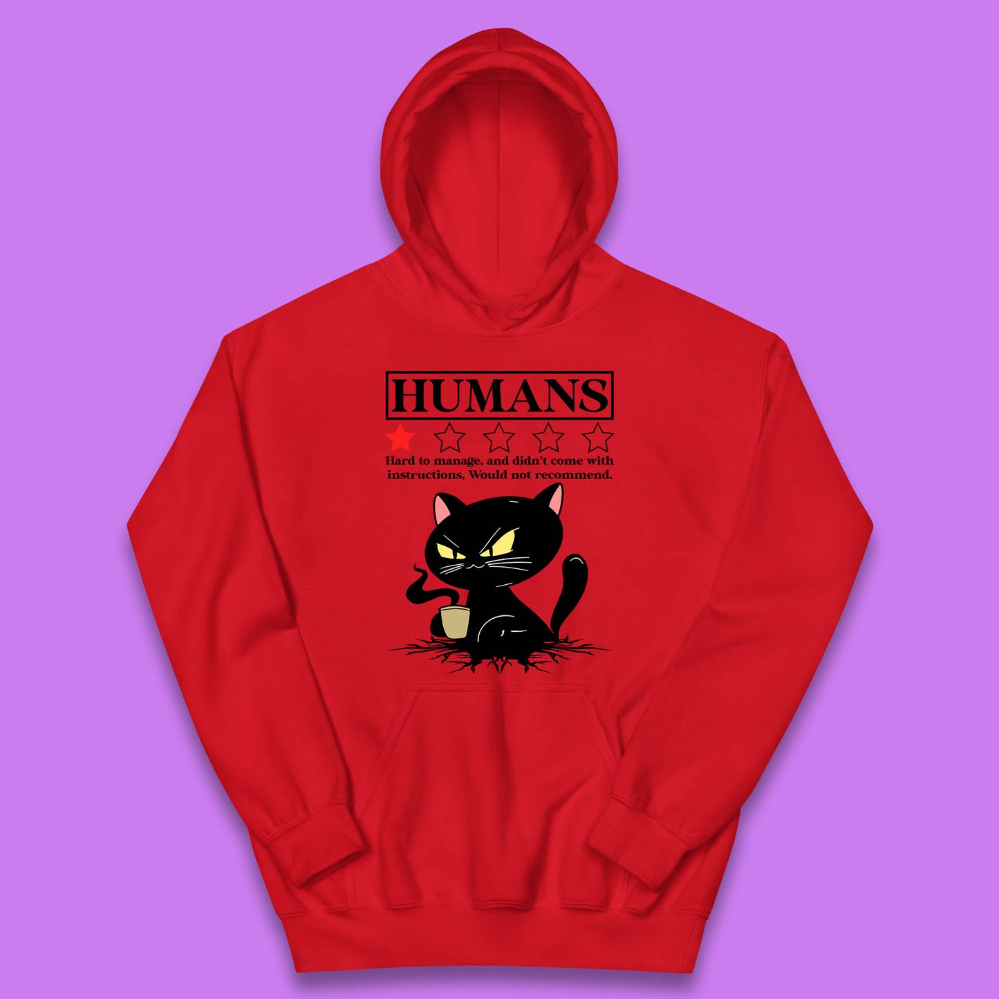 Cat Humans Hard To Manage And Didn’t Come With Instructions Would Not Recommend Kids Hoodie