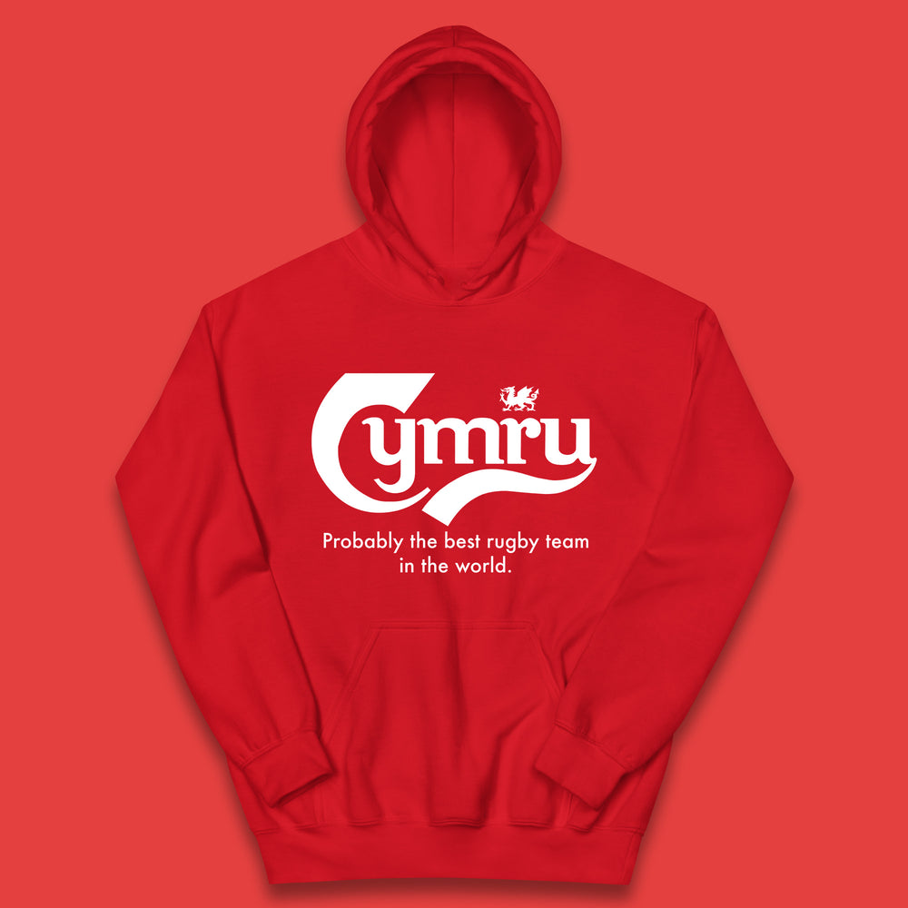 Cymru Probably The Best Rugby Team In The World Wales National Rugby Union Team Welsh Rugby Union Kids Hoodie