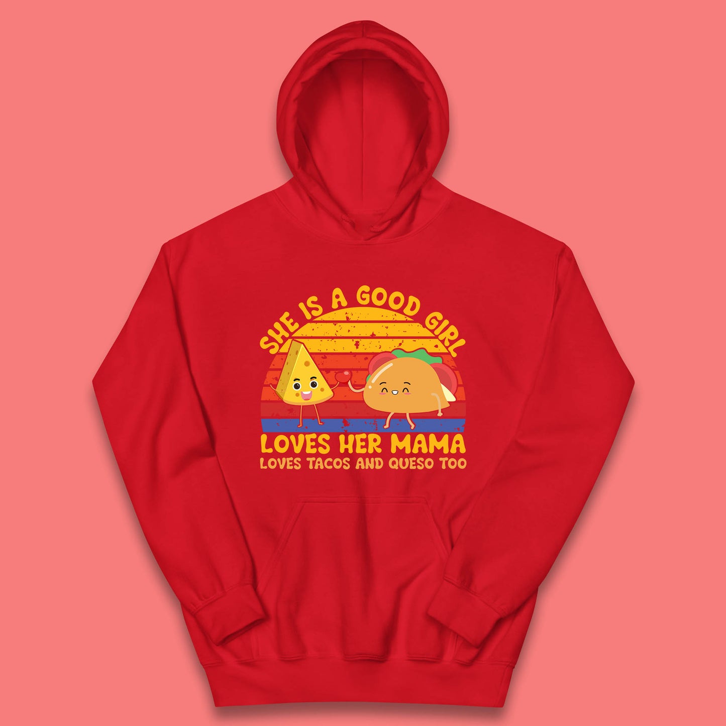 She Is Good Girl Loves Her Mama Loves Tacos & Queso Too Vintage Taco Lovers Kids Hoodie