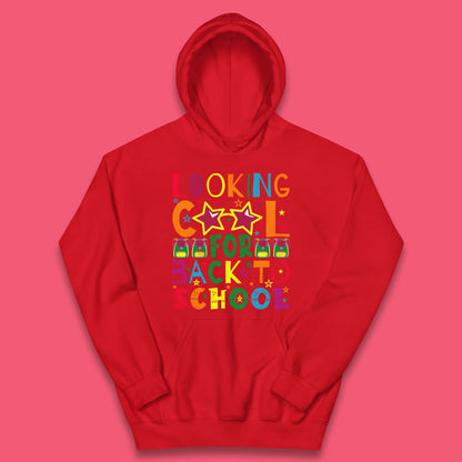 Looking Cool For Back To School First Day Of School Welcome First Day Kids Hoodie