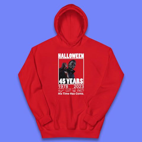 Michael Myers Fictional Character Signatures Halloween 45 Years 1978-2023 His Time Has Come Scary Movie  Kids Hoodie