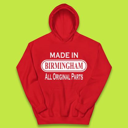 Made In Birmingham All Original Parts Vintage Retro Birthday City In England Gift Kids Hoodie