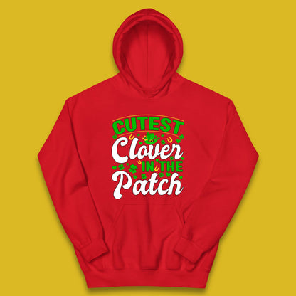 Cutest Clover In The Patch Kids Hoodie
