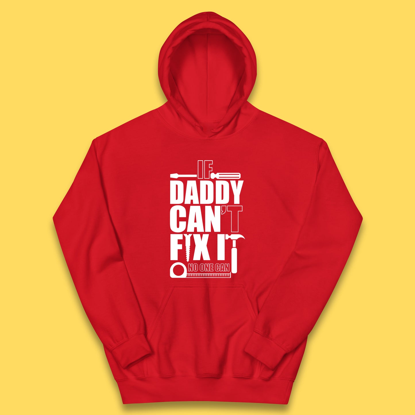If Daddy Can't Fix It No One Can Dad Daddy Fathers Day Funny Saying Dad Quote Kids Hoodie