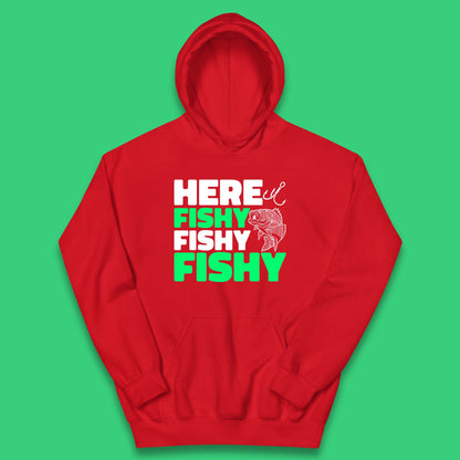 Here Fishy Fishy Fishy  Funny Fishing Fish Lover Fisherman Fishing Quote Kids Hoodie