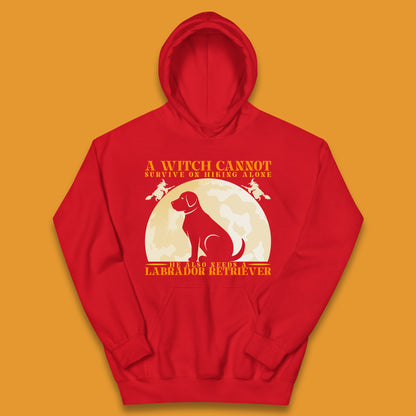A Witch Cannot Survive On Hiking Alone He Also Needs A Labrador Retriever Halloween Vintage Witch Dog Kids Hoodie