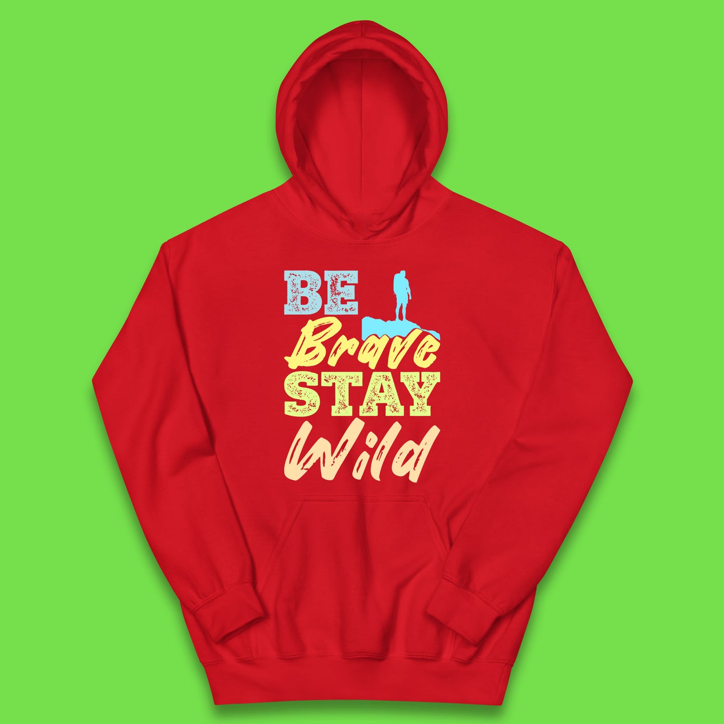 Be Brave Stay Wild Camping Adventure Outdoor Hiking Wilderness Wild Life Kids Hoodie