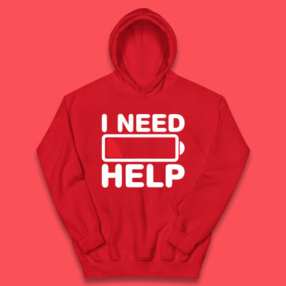I Need Help Low Energy No Battery Always Tired Low Battery Kids Hoodie
