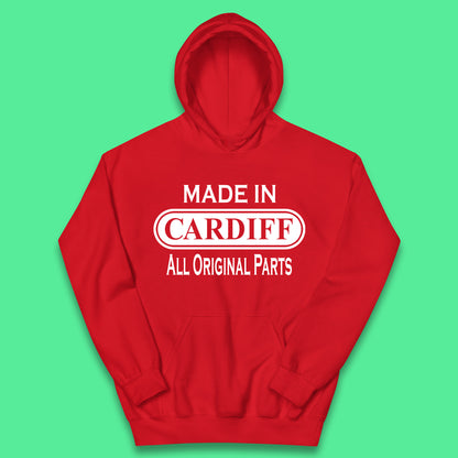 Made In Cardiff All Original Parts Vintage Retro Birthday Capital And Largest City Of Wales Gift Kids Hoodie