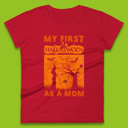 My First Halloween As A Mom Expecting Mother Future Mom To Be Halloween Witch Mom Womens Tee Top