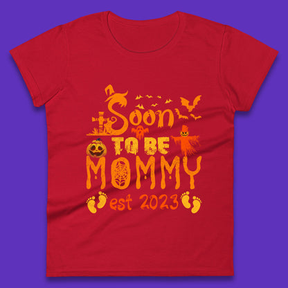 Soon To Be Mommy Est 2023 Halloween Pregnancy Announcement Expecting Mom Womens Tee Top