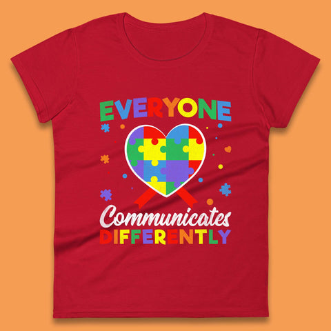 Everyone Communicates Differently Womens T-Shirt