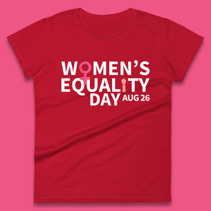 Women Equality Day Aug 26th Girls Power Female Support Women Rights Empowerment Womens Tee Top