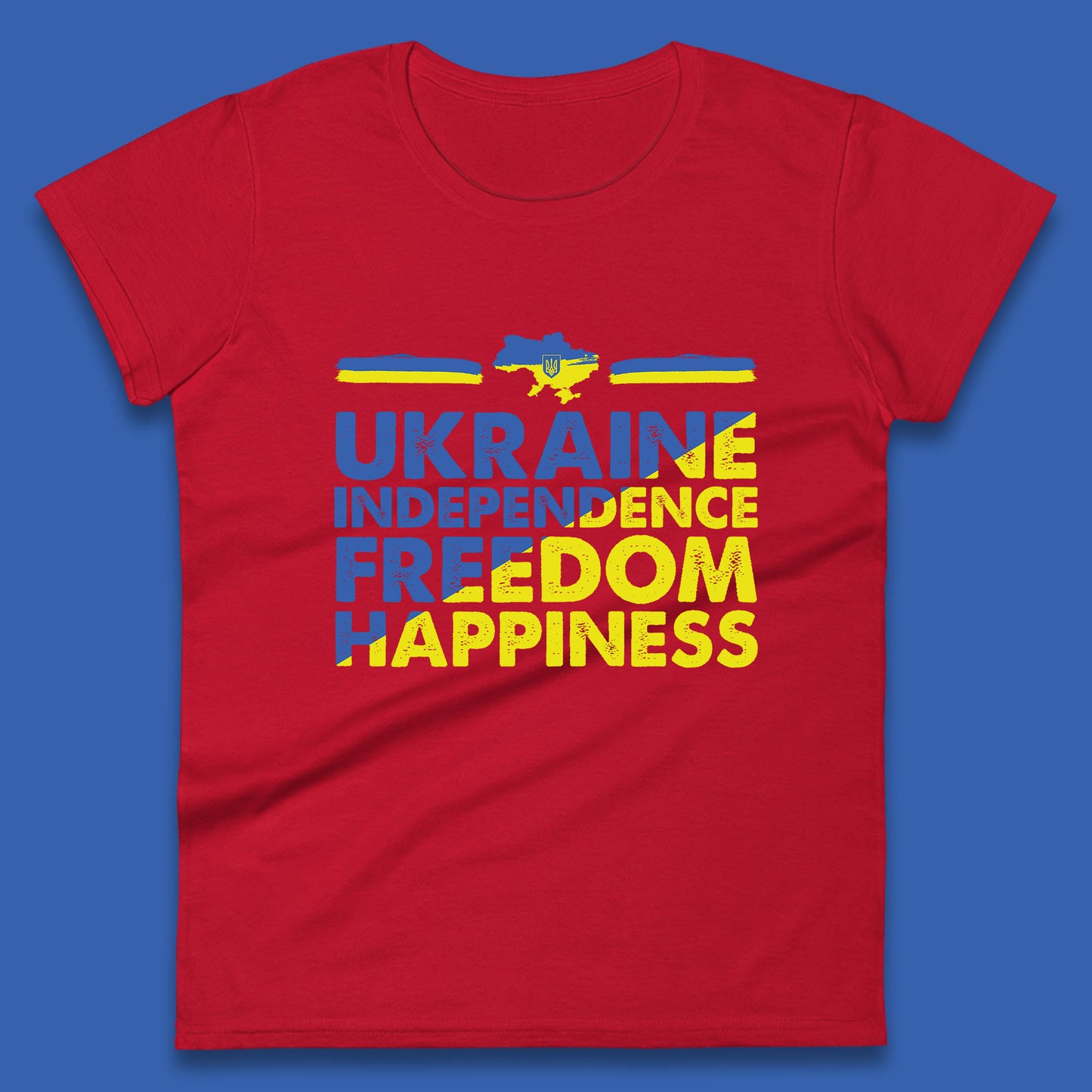 Ukraine Independence Freedom Happiness Proud Ukrainian Patriotic 24 August Independence Day Womens Tee Top