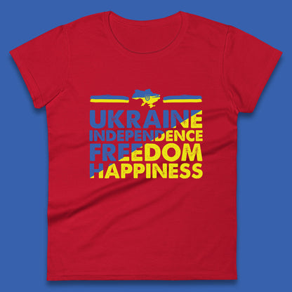 Ukraine Independence Freedom Happiness Proud Ukrainian Patriotic 24 August Independence Day Womens Tee Top