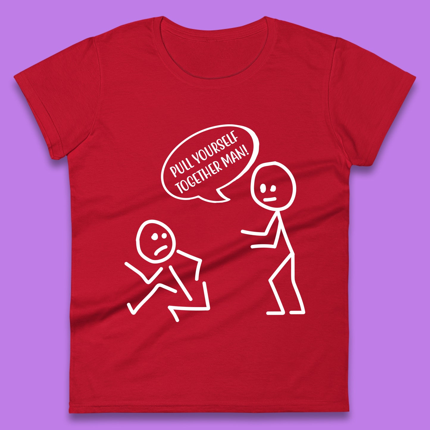 Pull Yourself Together Man! Novelty Sarcastic Funny Stick Figure Womens Tee Top