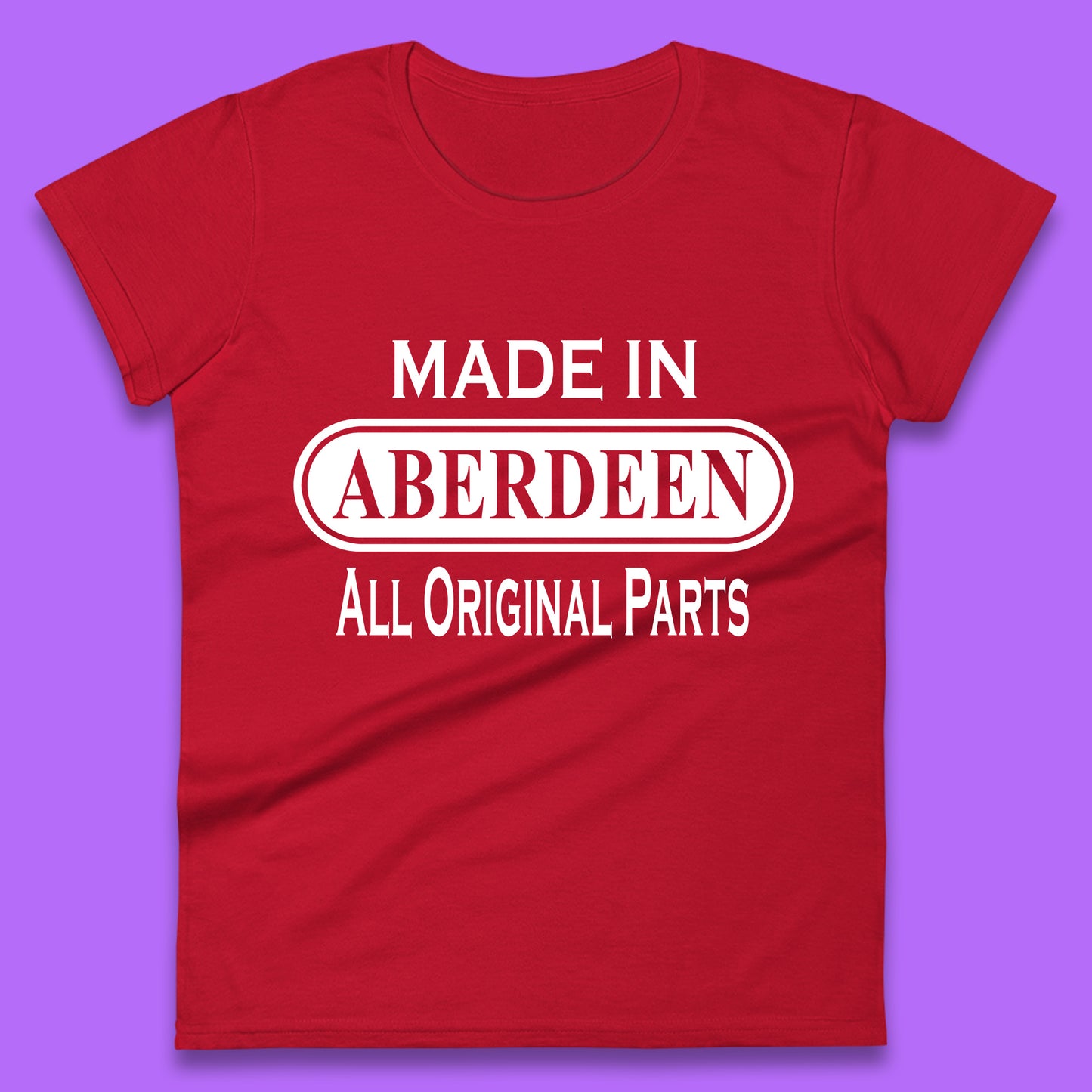 Made In Aberdeen All Original Parts Vintage Retro Birthday City In Scotland Gift Womens Tee Top