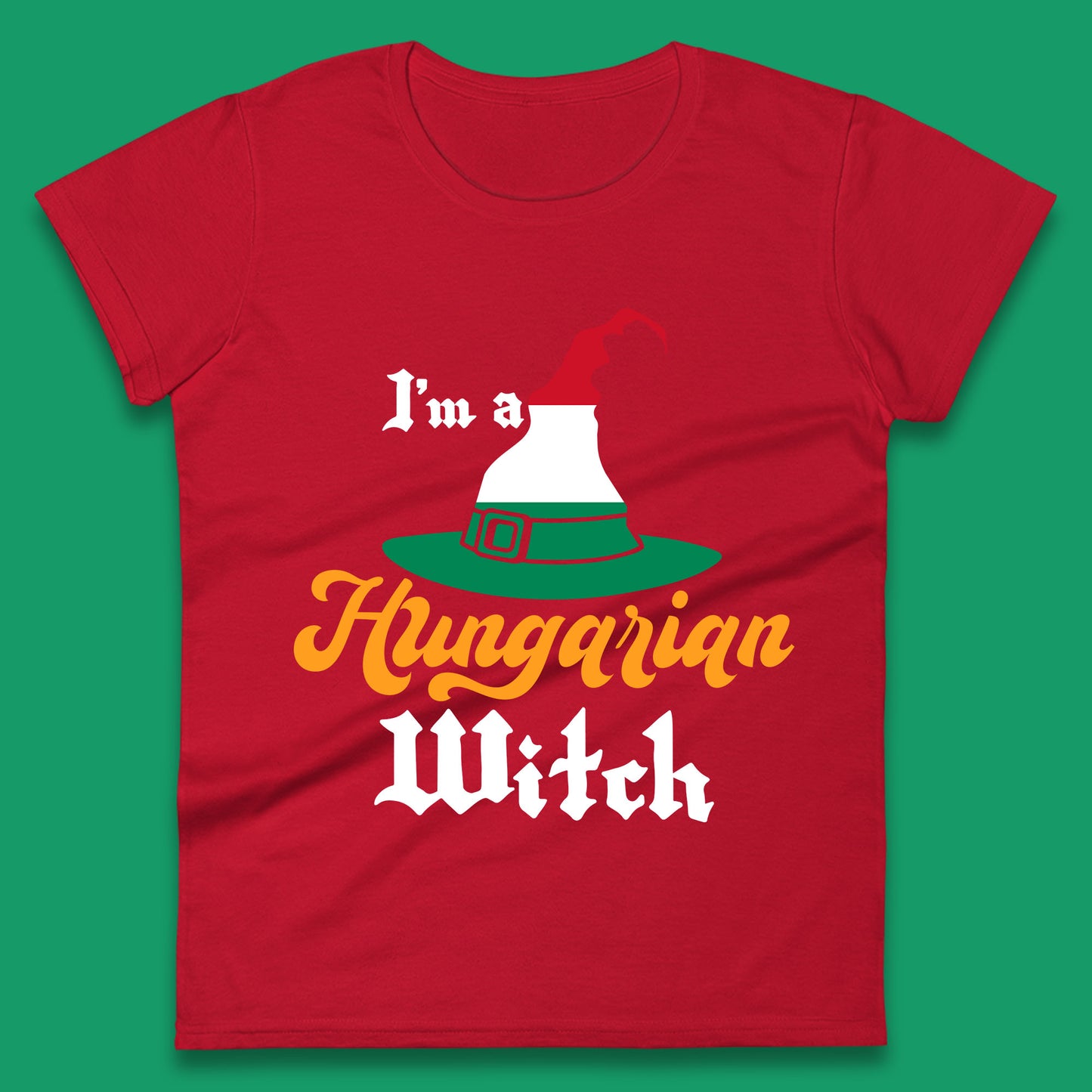 I'm A Hungarian Witch Halloween Witch Hat Hungarian Flag Womens Tee Top