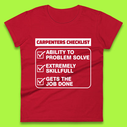 Carpenters Checklist Funny Woodworking Carpenter Hardworking Carpentry Woodworker Womens Tee Top