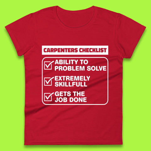 Carpenters Checklist Funny Woodworking Carpenter Hardworking Carpentry Woodworker Womens Tee Top