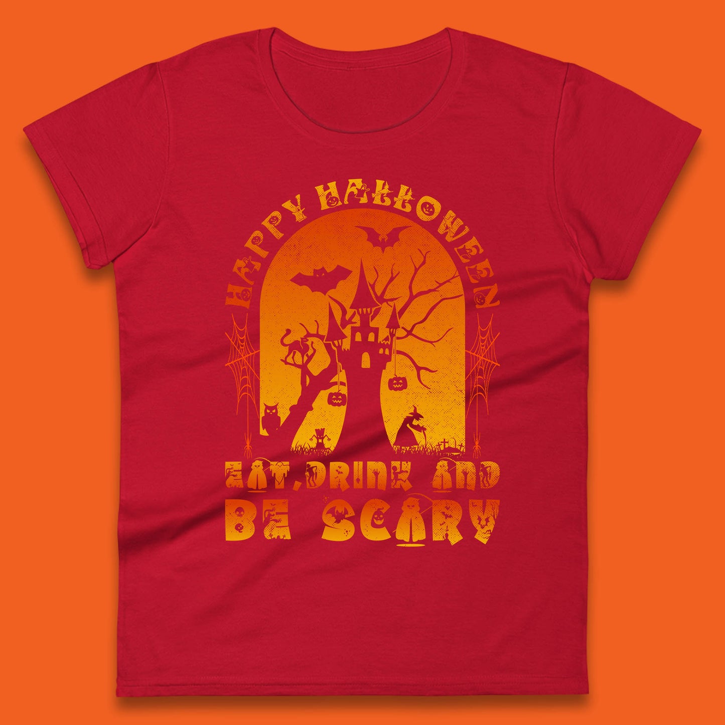 Happy Halloween Eat Drink And Be Scary Spooky Horror Hunted House Festive Gift Womens Tee Top