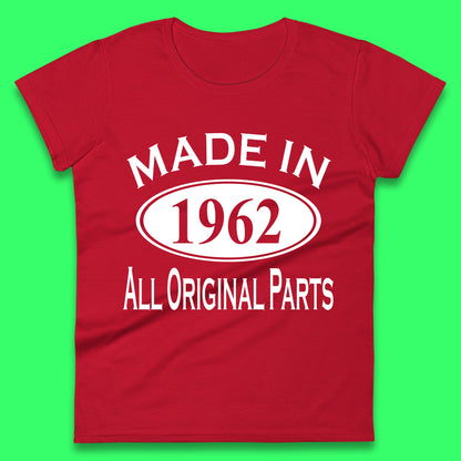 Made In 1962 All Original Parts Vintage Retro 61st Birthday Funny 61 Years Old Birthday Gift Womens Tee Top