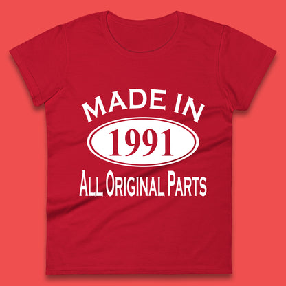 Made In 1991 All Original Parts Vintage Retro 32nd Birthday Funny 32 Years Old Birthday Gift Womens Tee Top