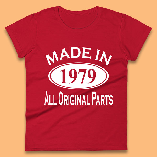 Made In 1979 All Original Parts Vintage Retro 44th Birthday Funny 44 Years Old Birthday Gift Womens Tee Top