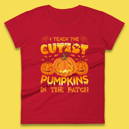 I Teach The Cutest Pumpkins in The Patch Halloween Pumpkin Teacher Costume Gift Womens Tee Top