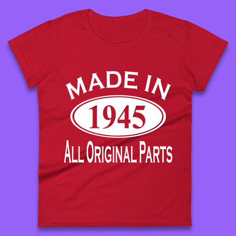 Made In 1945 All Original Parts Vintage Retro 78th Birthday Funny 78 Years Old Birthday Gift Womens Tee Top