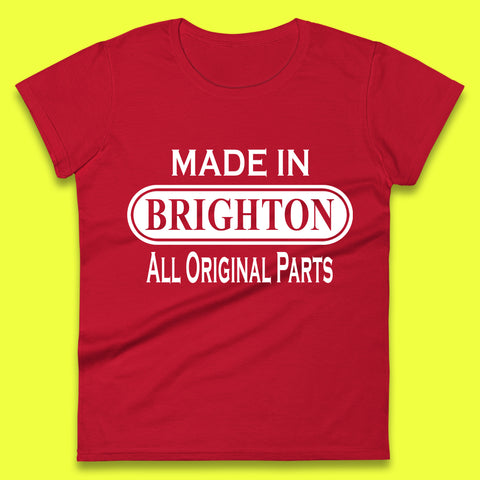 Made In Brighton All Original Parts Vintage Retro Birthday England Seaside Resort Gift Womens Tee Top